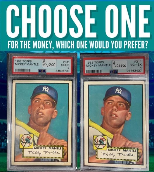 Buying 1952 Topps Mickey Mantle Rookie Using Eye Appeal Over PSA Grade