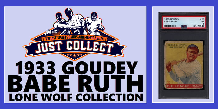 1933 Goudey Babe Ruth is The Lone Wolf Collection